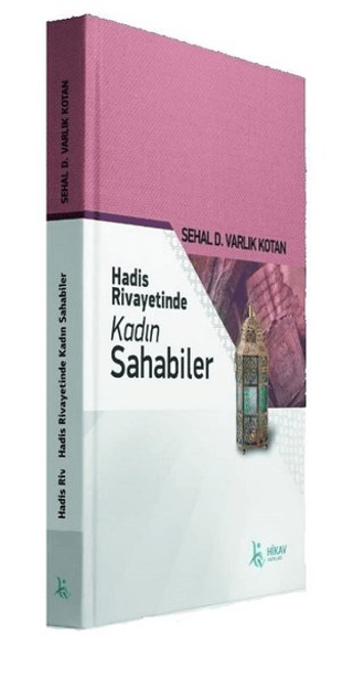 Hadis Rivayetinde Kadın Sahabiler Sehal D. Varlık Kotan