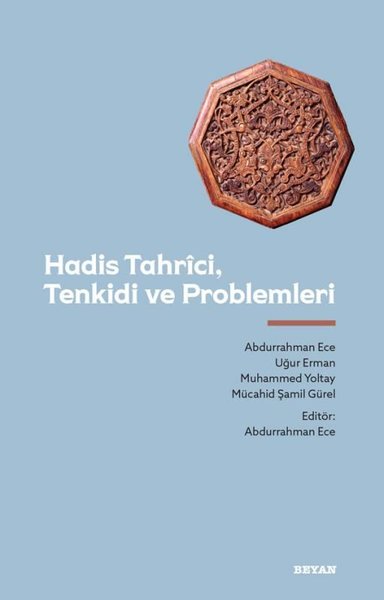 Hadis Tahrici, Tenkidi ve Problemleri Abdurrahman Ece