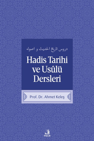 Hadis Tarih ve Usulü Dersleri Ahmet Keleş