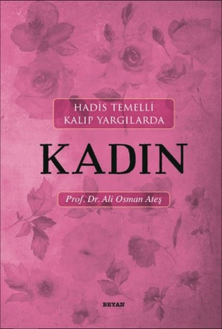 Hadis Temelli Kalıp Yargılarda Kadın Ali Osman Ateş