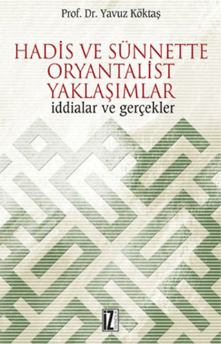 Hadis ve Sünnette Oryantalist Yaklaşımlar Yavuz Köktaş