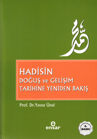 Hadisin Doğuş ve Gelişim Tarihine Yeniden Bakış %26 indirimli Yavuz Ün