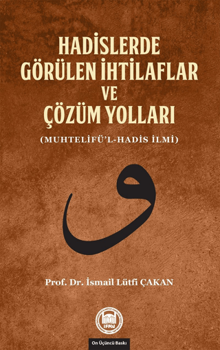 Hadislerde Görülen İhtilaflar ve Çözüm Yolları %25 indirimli İsmail Lü