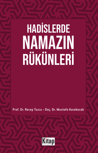 Hadislerde Namazın Rükünleri Mustafa Karabacak