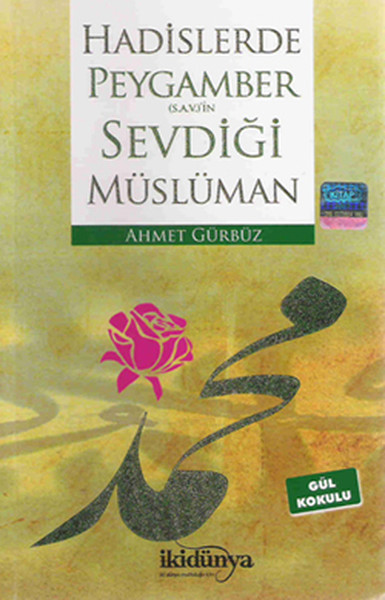 Hadislerde Peygamber (S.A.V)\'in Sevdiği Müslüman Ahmet Gürbüz