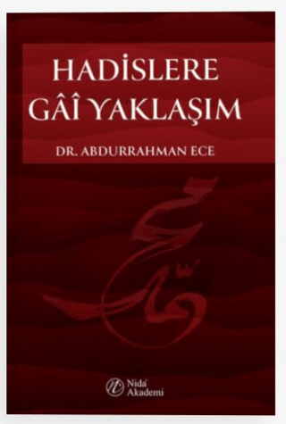 Hadislere Gai Yaklaşım Abdurrahman Ece