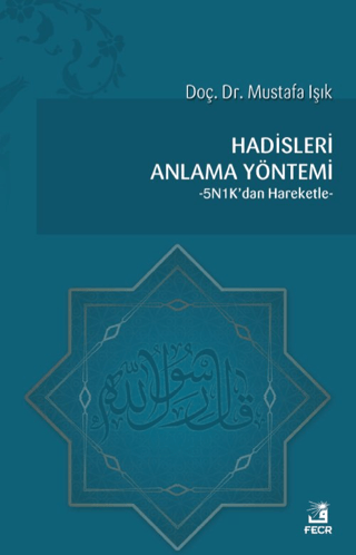 Hadisleri Anlama Yöntemi Mustafa Işık