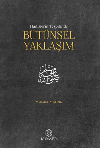 Hadislerin Tespitinde Bütünsel Yaklaşım Mehmet Apaydın