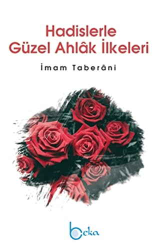 Hadislerle Güzel Ahlak İlkeleri İmam Taberani