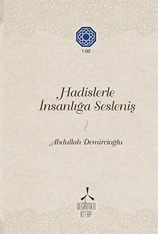 Hadislerle İnsanlığa Sesleniş 1 (Ciltli) Abdullah Demircioğlu