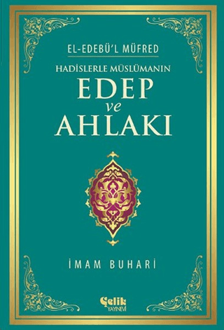 Hadislerle Müslümanın Edep ve Ahlakı %35 indirimli İmam Buhari