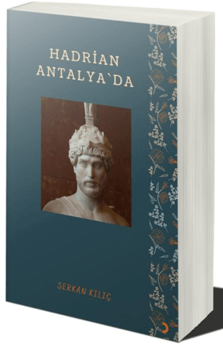 Hadrian Antalya’da Serkan Kılıç