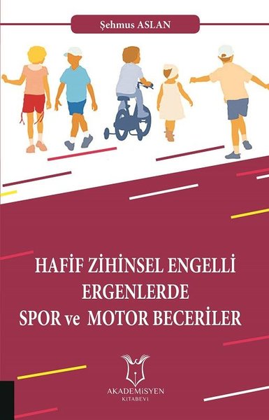 Hafif Zihinsel Engelli Ergenlerde Spor ve Motor Becerileri Kollektif