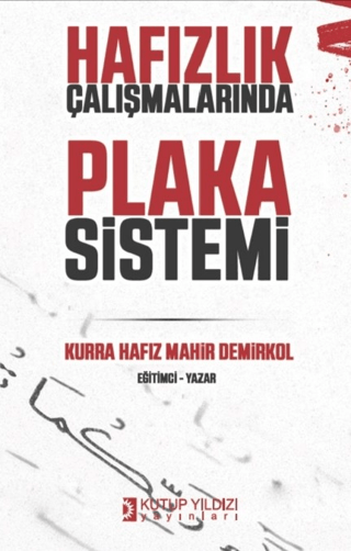 Hafızlık Çalışmalarında Plaka Sistemi Mahir Demirkol