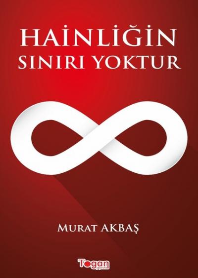 Hainliğin Sınırı Yoktur Murat Akbaş