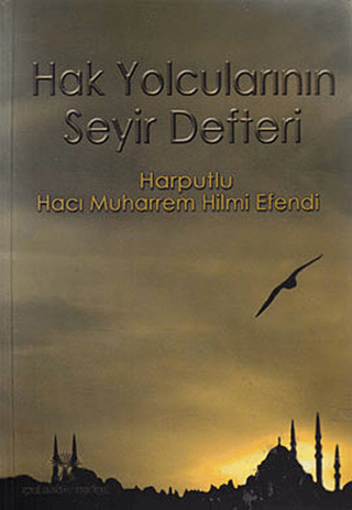 Hak Yolcularının Seyir Defteri %25 indirimli Hacı Muharrem Hilmi Efend