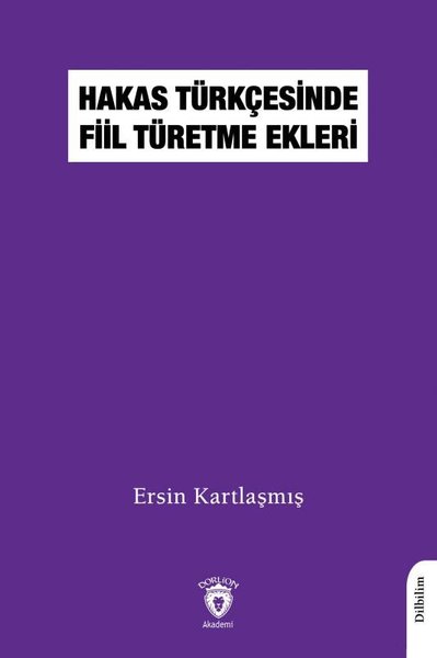 Hakas Türkçesinde Fiil Türetme Ekleri Ersin Kartlaşmış