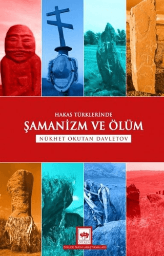 Hakas Türklerinde Şamanizm ve Ölüm Nükhet Okutan Davletov