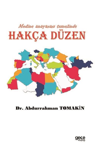 Hakça Düzen - Medine Anayasası Temelinde Abdurrahman Tomakin