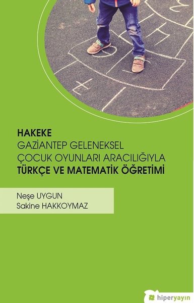 Hakeke Gaziantep Geleneksel Çocuk Oyunları Aracılığıyla Türkçe ve Mate