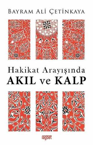 Hakikat Arayışında Akıl ve Kalp Bayram Ali Çetinkaya