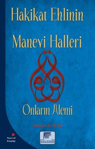 Hakikat Ehlinin Manevi Halleri Ahmed Er-Rıfai