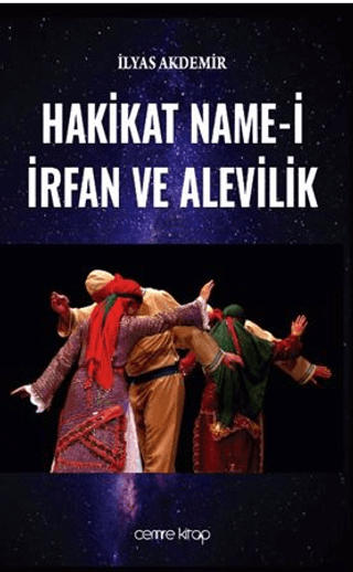 Hakikat Name-i İrfan ve Alevilik İlyas Akdemir