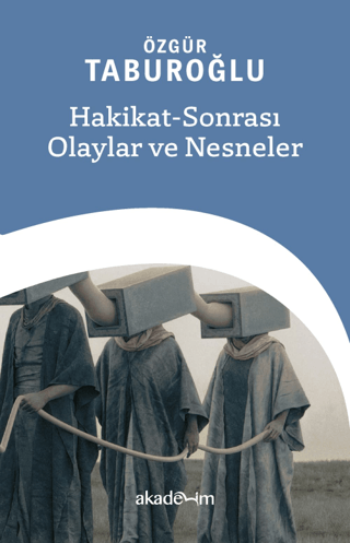 Hakikat - Sonrası Olaylar ve Nesneler Özgür Taburoğlu