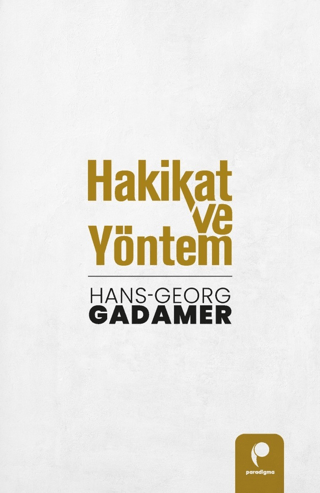 Hakikat ve Yöntem Seti - 2 Kitap Takım Hans Georg Gadamer