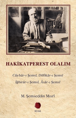 Hakikatperest Olalım M. Şemseddin Mısri