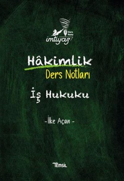 İmtiyaz İş Hukuku Hakimlik Ders Notları İlke Açan