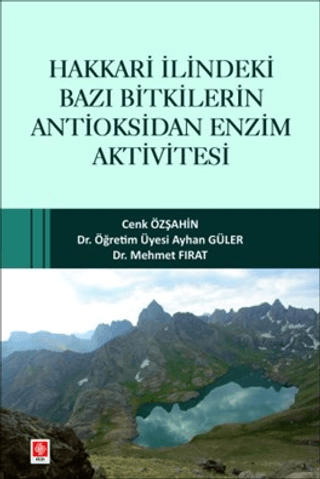 Hakkari İlindeki Bazı Bitkilerin Antioksidan Enzim Aktivitesi Ayhan Gü