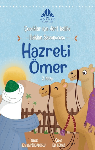 Hakkın Savunucusu Hazreti Ömer - Çocuklar İçin Dört Halife 2.Kitap Emr