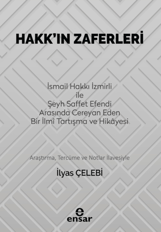 Hakk'ın Zaferleri: İsmail Hakkı İzmirli ile Şeyh Saffet Efendi Arasınd