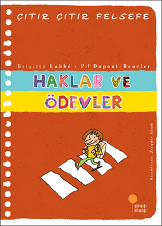 Çıtır Çıtır Felsefe 15 - Haklar ve Ödevler Pierre-François Dupont-Beur