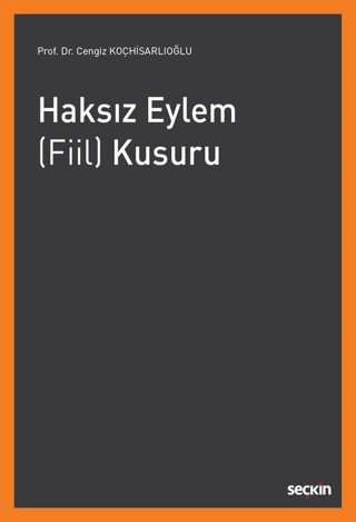 Haksız Eylem (Fiil) Kusuru Cengiz Koçhisarlıoğlu