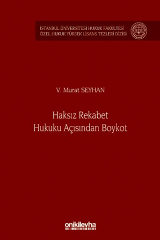 Haksız Rekabet Hukuku Açısından Boykot V. Murat Seyhan