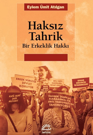 Haksız Tahrik - Bir Erkeklik Hakkı Eylem Ümit Atılgan