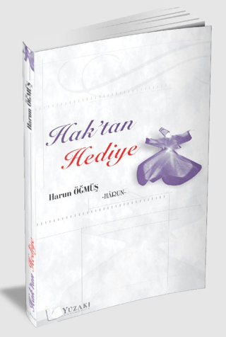 Hak'tan Hediye Harun Öğmüş