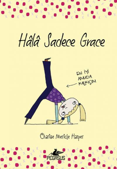 Hala Sadece Grace (Ciltli) Charise Mericle Harper