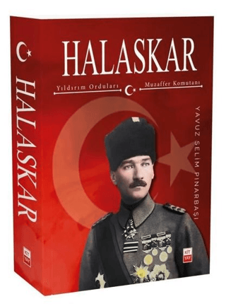 Halaskar - Yıldırım Orduları Muzaffer Komutanı Yavuz Selim Pınarbaşı