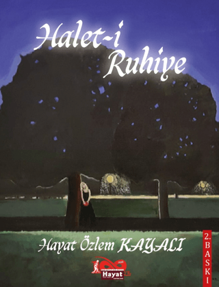 Halet-i Ruhiye (Ciltli) Hayat Özlem Kayalı