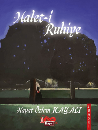 Halet-i Ruhiye Hayat Özlem Kayalı