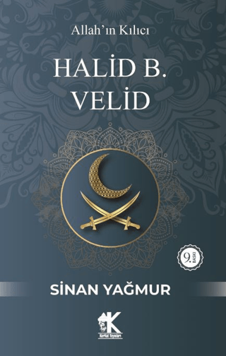 Halid B. Velid: Allah'ın Kılıcı Sinan Yağmur