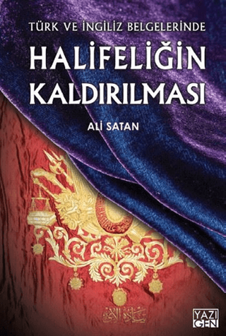 Halifeliğin Kaldırılması Ali Satan