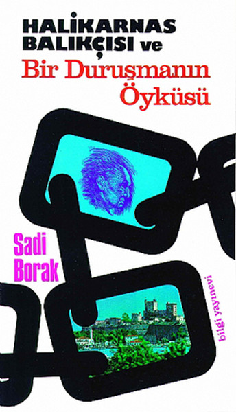 Halikarnas Balıkçısı ve Bir Duruşmanın Öyküsü %25 indirimli Sadi Borak