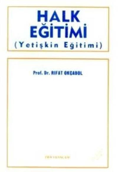 Halk Eğitimi (Yetişkin Eğitimi) Rıfat Okçabol