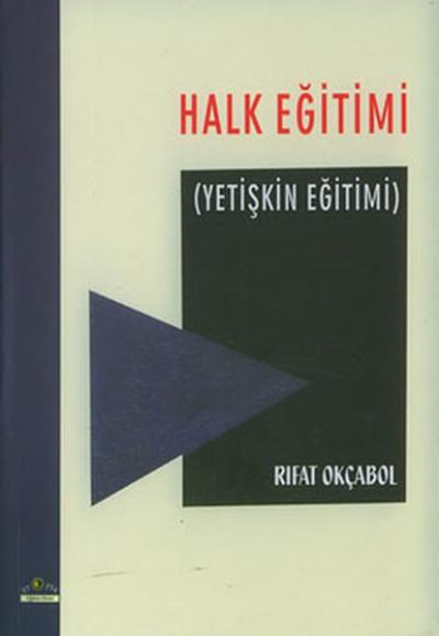 Halk Eğitimi (Yetişkin Eğitimi) Rıfat Okçabol