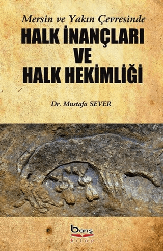 Halk İnançları ve Halk Hekimliği Mustafa Sever