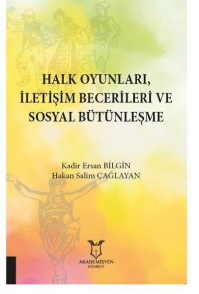 Halk Oyunları İletişim Becerileri ve Sosyal Bütünleşme Ersan Bilgin